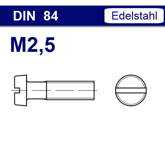 DIN 84 - Edelstahl V2A - M2,5